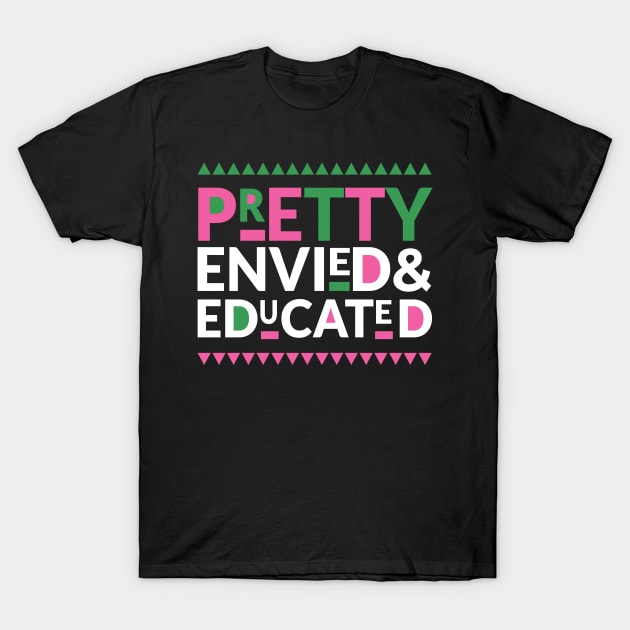 Pretty, Envied and Educated T-Shirt by Pretty Phoxie LLC